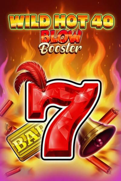 Slot Wild Hot 40 Blow Booster w Betwest Casino